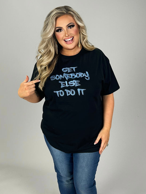 66 GT-M {Get Somebody Else To Do It} Black Graphic Tee PLUS SIZE 1X 2X 3X